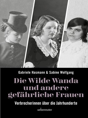 cover image of Die wilde Wanda und andere gefährliche Frauen